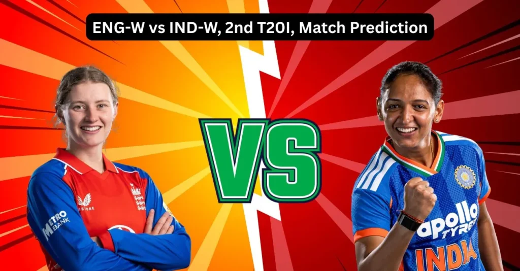 ENG W Vs IND W 2nd T20I Match Prediction.webp