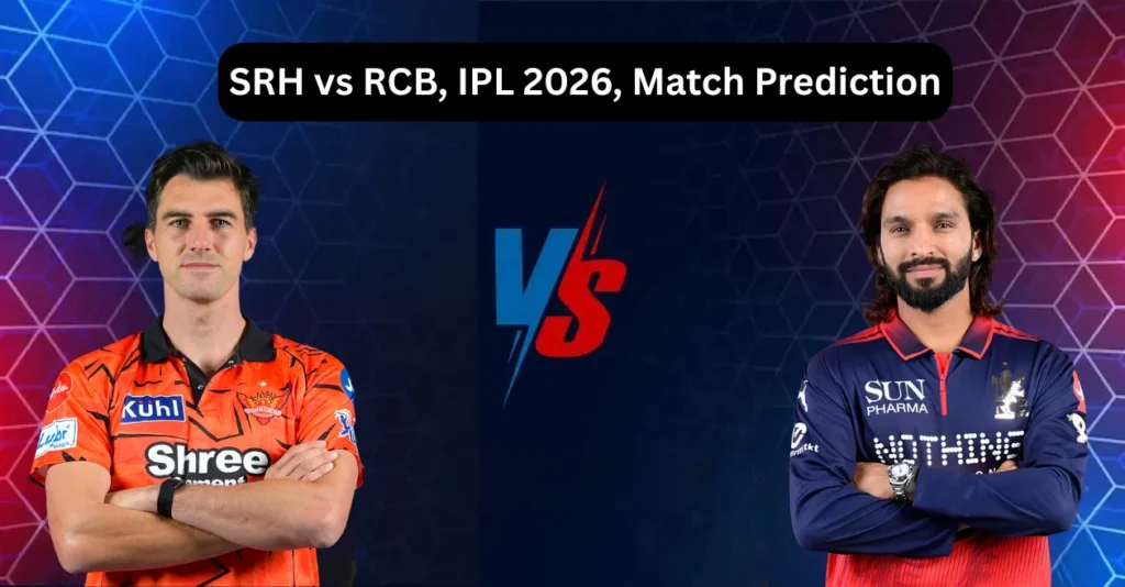 SRH Vs RCB IPL 2026 Match Prediction.webp