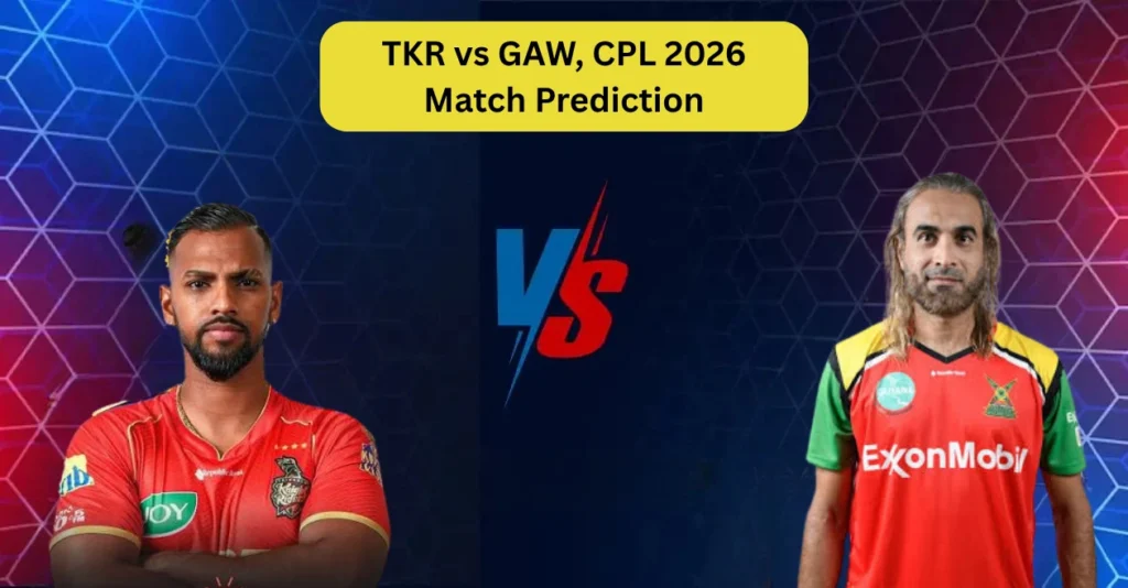 TKR Vs GAW CPL 2026 Match Prediction.webp