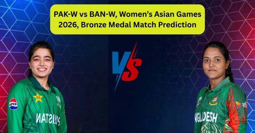 PAK W Vs BAN W Womens Asian Games 2026 Bronze Medal Match Prediction.webp